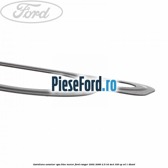 Garnitura conector apa bloc motor Ford Ranger 2002-2006 2.5 TD 4x4 109 cp WL-T diesel