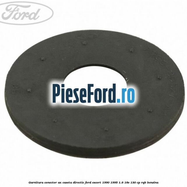 Garnitura conector ax caseta directie Ford Escort 1990-1995 1.8 16V 130 cp RQB benzina