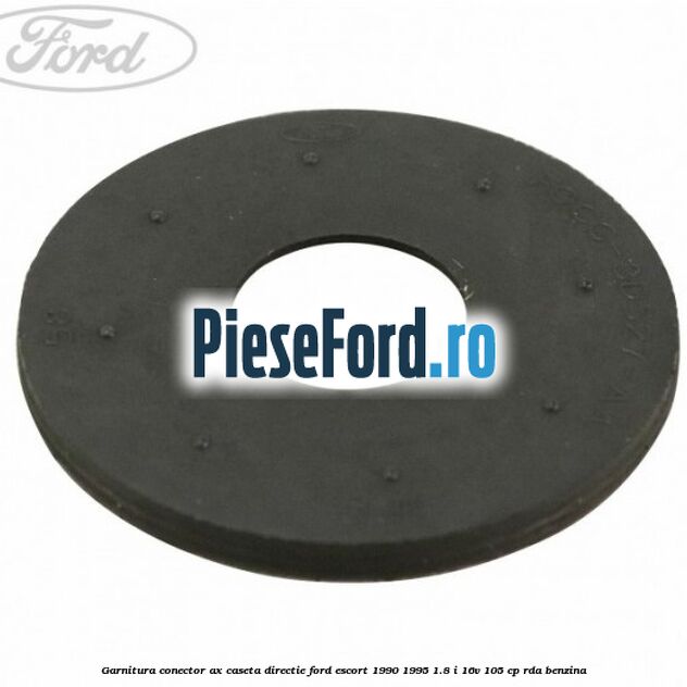 Garnitura conector ax caseta directie Ford Escort 1990-1995 1.8 i 16V 105 cp RDA benzina