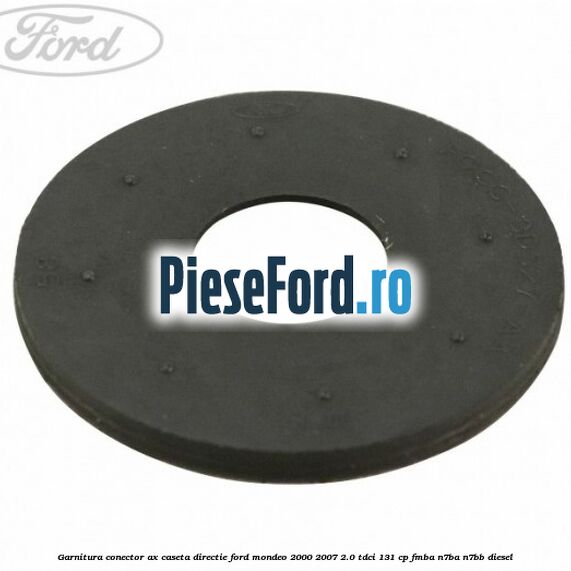 Garnitura conector ax caseta directie Ford Mondeo 2000-2007 2.0 TDCi 131 cp FMBA, N7BA, N7BB diesel