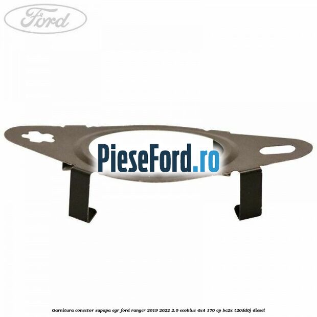 Garnitura conector supapa EGR Ford Ranger 2019-2022 2.0 EcoBlue 4x4 170 cp Garnitura conector supapa EGR Ford Ranger 2019-2022 2.0 EcoBlue 4x4 170 cp BC2X, T20DD0J diesel