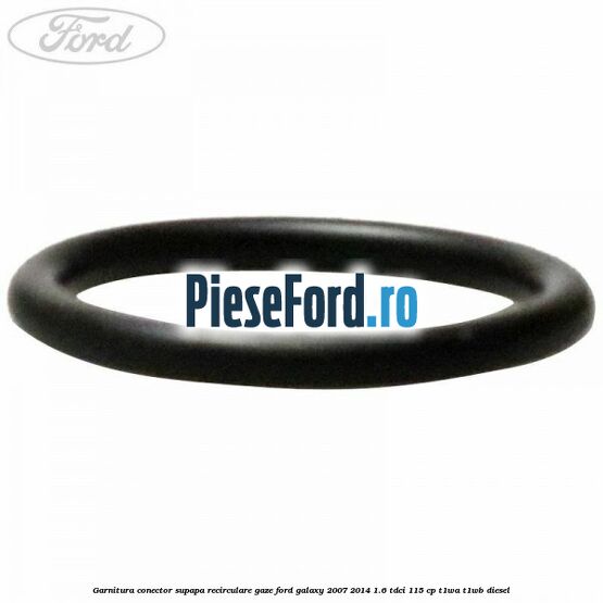 Garnitura conector supapa recirculare gaze Ford Galaxy 2007-2014 1.6 TDCi 115 cp T1WA, T1WB diesel