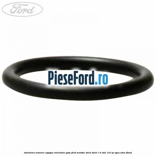 Garnitura conector supapa recirculare gaze Ford Mondeo 2014-2018 1.6 TDCi 115 cp Garnitura conector supapa recirculare gaze Ford Mondeo 2014-2018 1.6 TDCi 115 cp NGCA, U3CA diesel