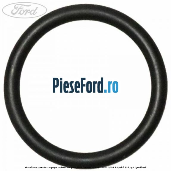 Garnitura conector supapa recirculare gaze Ford Transit Connect 2013-2018 1.6 TDCi 115 cp T1GA diesel