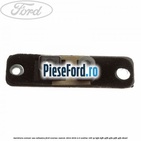 Garnitura contact usa culisanta Ford Tourneo Custom 2014-2018 2.0 EcoBlue 105 cp Garnitura contact usa culisanta Ford Tourneo Custom 2014-2018 2.0 EcoBlue 105 cp BJFA, BJFB, YLF6, YLFA, YLFB, YLFS diesel