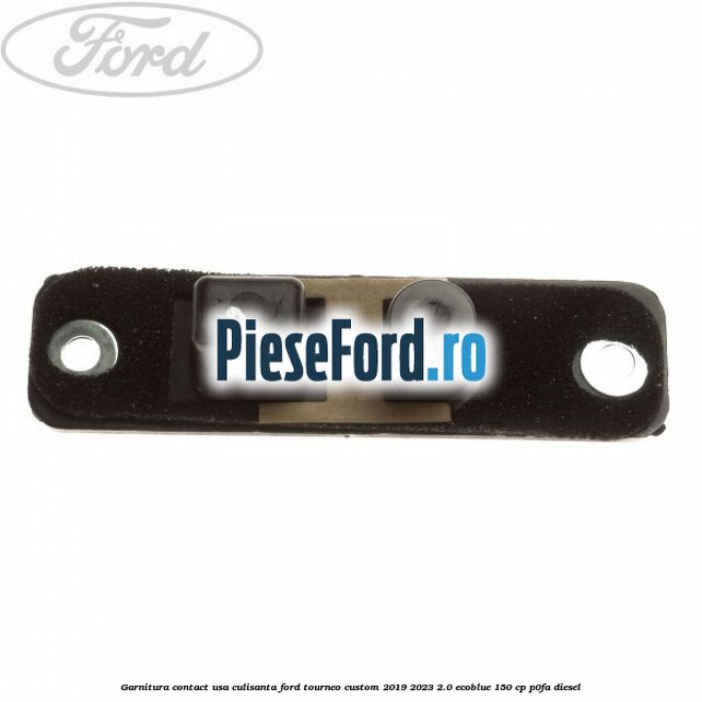 Garnitura contact usa culisanta Ford Tourneo Custom 2019-2023 2.0 EcoBlue 150 cp P0FA diesel