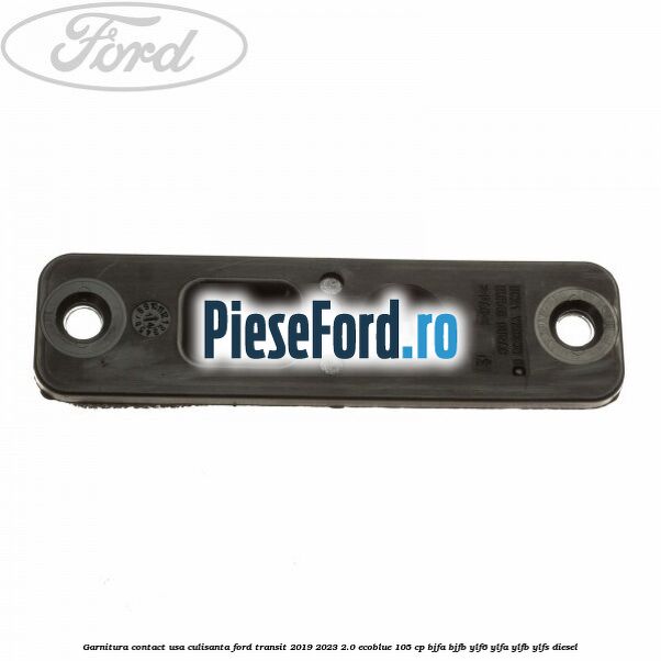 Garnitura contact usa culisanta Ford Transit 2019-2023 2.0 EcoBlue 105 cp BJFA, BJFB, YLF6, YLFA, YLFB, YLFS diesel