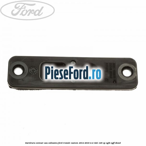 Garnitura contact usa culisanta Ford Transit Custom 2014-2018 2.2 TDCi 125 cp CYF4, CYFF diesel