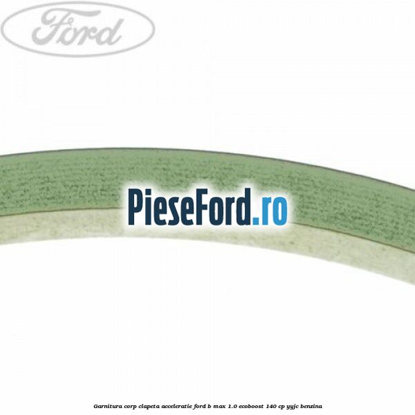 Garnitura corp clapeta acceleratie Ford B-Max 1.0 EcoBoost 140 cp YYJC benzina