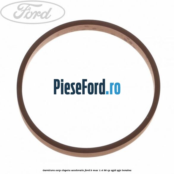 Garnitura corp clapeta acceleratie Ford B-Max 1.4 90 cp SPJD, SPJE benzina