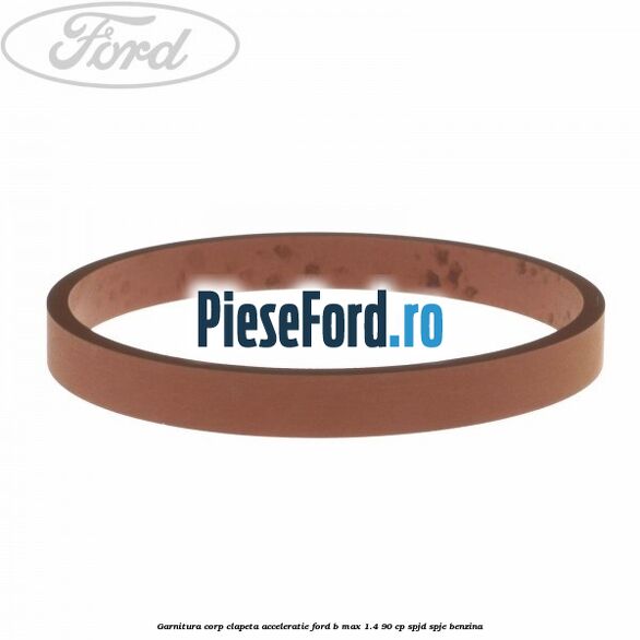 Garnitura corp clapeta acceleratie Ford B-Max 1.4 90 cp SPJD, SPJE benzina