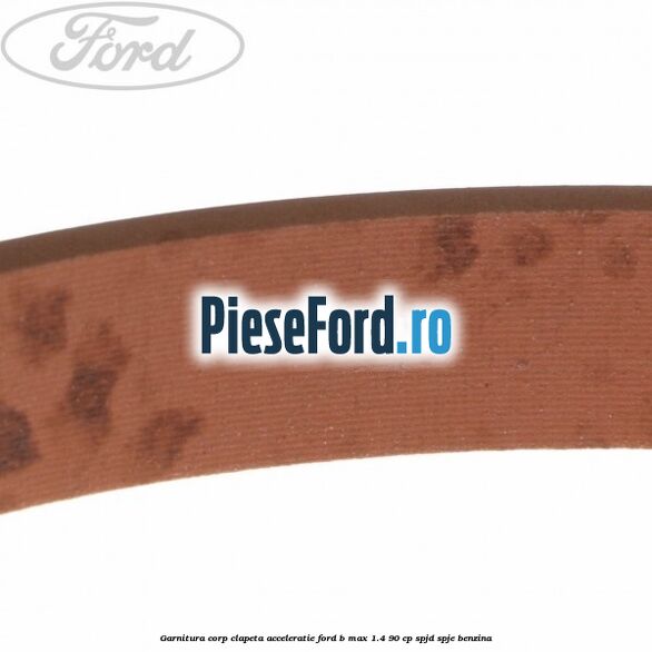 Garnitura corp clapeta acceleratie Ford B-Max 1.4 90 cp SPJD, SPJE benzina