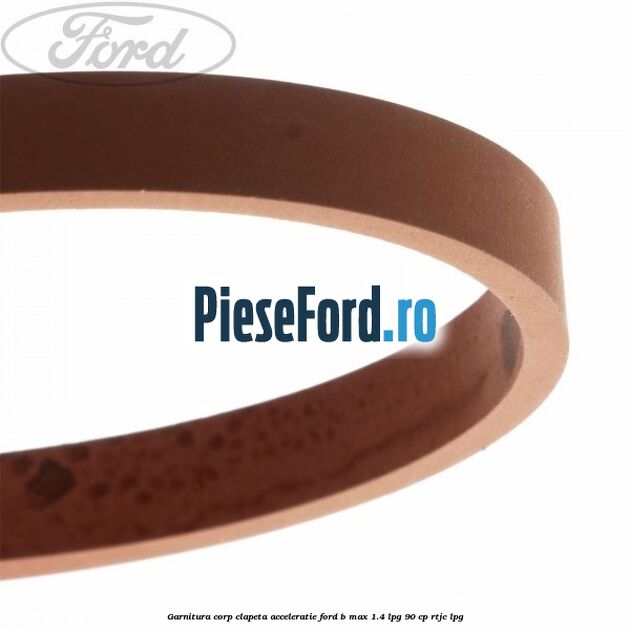 Garnitura corp clapeta acceleratie Ford B-Max 1.4 LPG 90 cp RTJC LPG