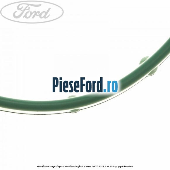 Garnitura corp clapeta acceleratie Ford C-Max 2007-2011 1.8 122 cp Garnitura corp clapeta acceleratie Ford C-Max 2007-2011 1.8 122 cp QQDC benzina