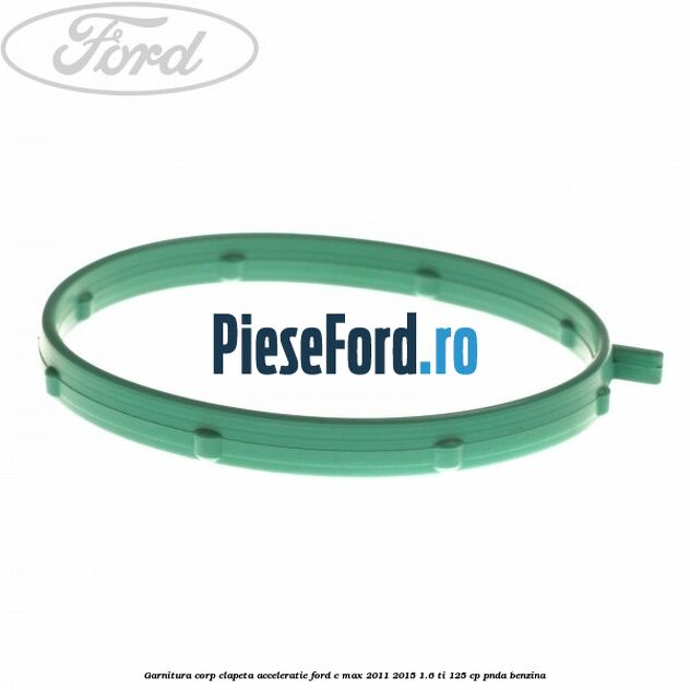 Garnitura corp clapeta acceleratie Ford C-Max 2011-2015 1.6 Ti 125 cp PNDA benzina