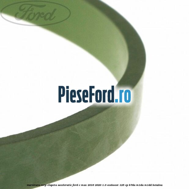 Garnitura corp clapeta acceleratie Ford C-Max 2016-2020 1.0 EcoBoost 125 cp B7DA, M1DA, M1DD benzina