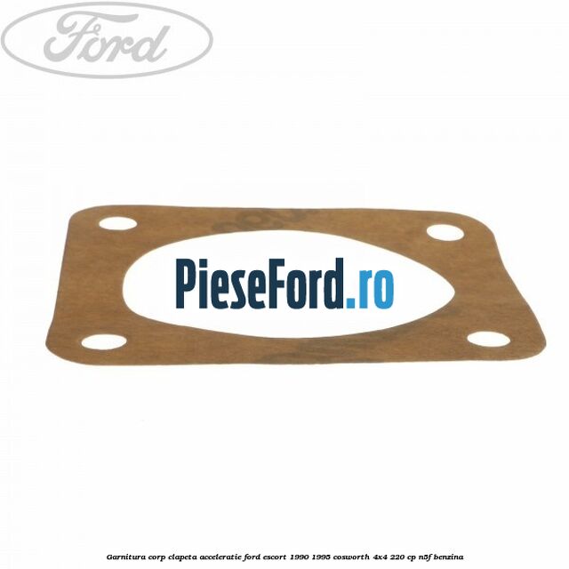 Garnitura corp clapeta acceleratie Ford Escort 1990-1995 Cosworth 4x4 220 cp N5F benzina