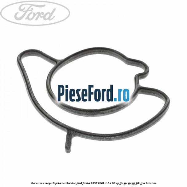 Garnitura corp clapeta acceleratie Ford Fiesta 1996-2001 1.3 i 50 cp JJA, JJC, JJE, JJJ, JJK, JJM benzina
