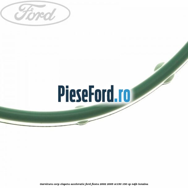Garnitura corp clapeta acceleratie Ford Fiesta 2002-2005 ST150 150 cp N4JB benzina