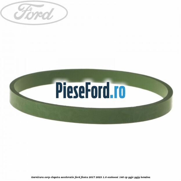 Garnitura corp clapeta acceleratie Ford Fiesta 2017-2023 1.0 EcoBoost 140 cp YYJE, YYJG benzina