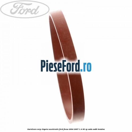 Garnitura corp clapeta acceleratie Ford Focus 2004-2007 1.4 80 cp ASDA, ASDB benzina