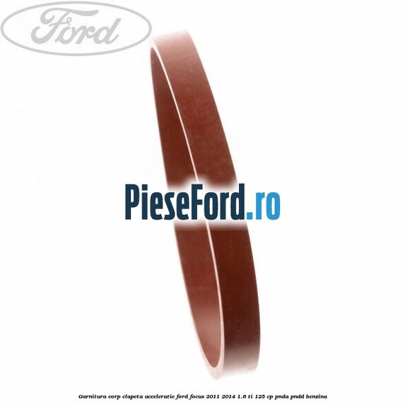 Garnitura corp clapeta acceleratie Ford Focus 2011-2014 1.6 Ti 125 cp PNDA, PNDD benzina