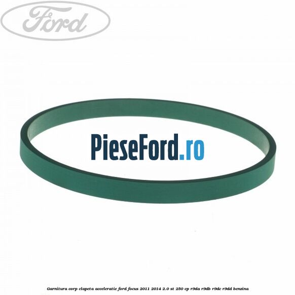 Garnitura corp clapeta acceleratie Ford Focus 2011-2014 2.0 ST 250 cp R9DA, R9DB, R9DC, R9DD benzina