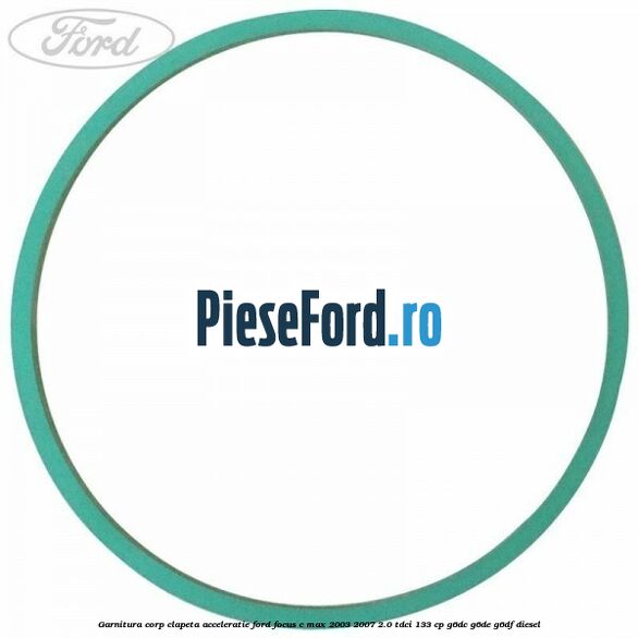 Garnitura corp clapeta acceleratie Ford Focus C-Max 2003-2007 2.0 TDCi 133 cp G6DC, G6DE, G6DF diesel