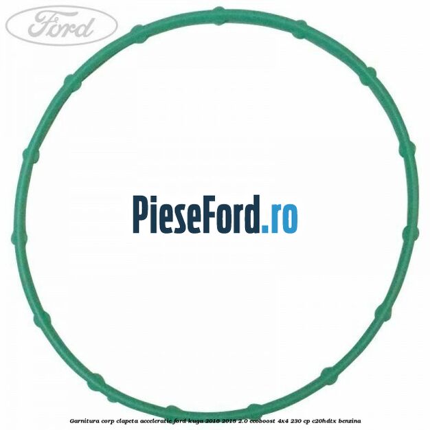 Garnitura corp clapeta acceleratie Ford Kuga 2016-2018 2.0 EcoBoost 4x4 230 cp C20HDTX benzina