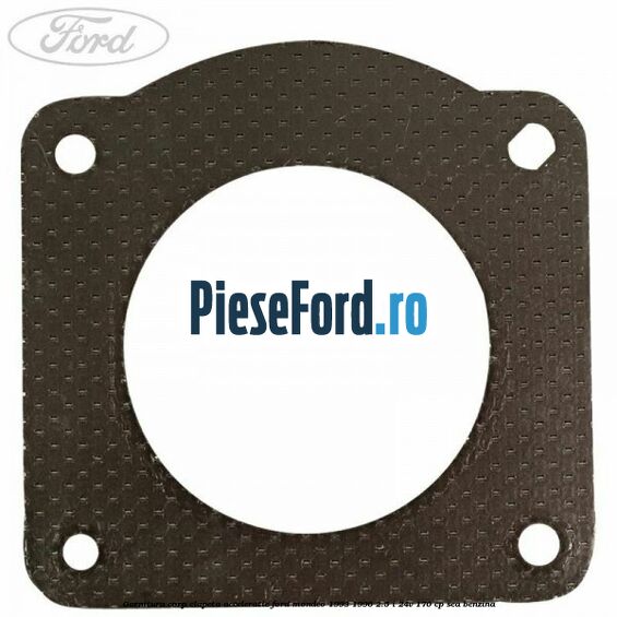 Garnitura corp clapeta acceleratie Ford Mondeo 1993-1996 2.5 i 24V 170 cp SEA benzina