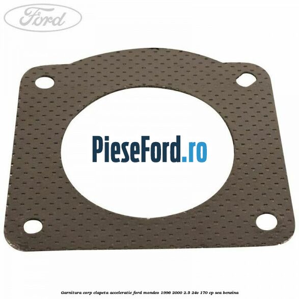 Garnitura corp clapeta acceleratie Ford Mondeo 1996-2000 2.5 24V 170 cp SEA benzina