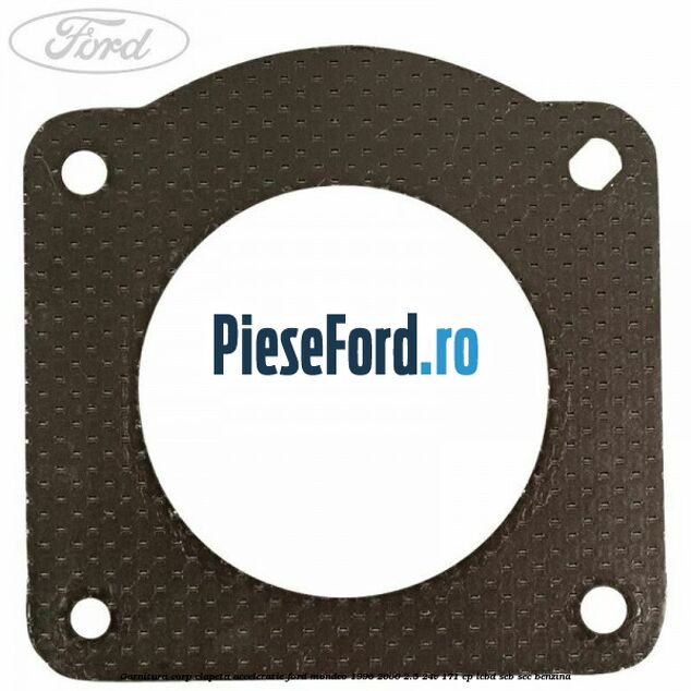 Garnitura corp clapeta acceleratie Ford Mondeo 1996-2000 2.5 24V 171 cp LCBD, SEB, SEC benzina