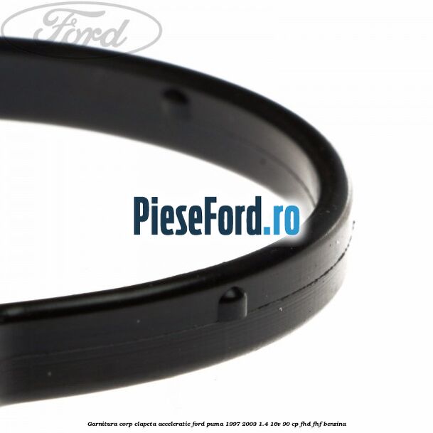 Garnitura corp clapeta acceleratie Ford Puma 1997-2003 1.4 16V 90 cp FHD, FHF benzina