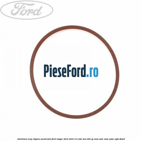 Garnitura corp clapeta acceleratie Ford Ranger 2012-2015 3.2 TDCi 4x4 200 cp ENSA, SA2R, SA2S, SA2W, SAFA diesel