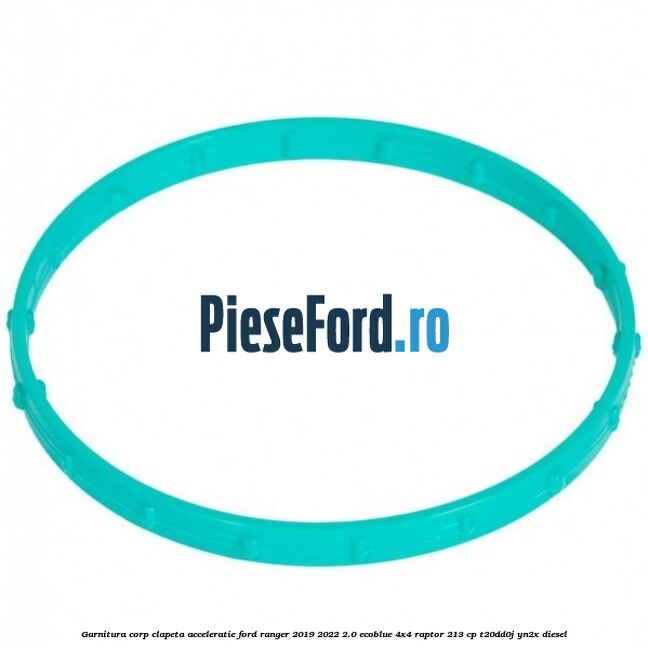 Garnitura corp clapeta acceleratie Ford Ranger 2019-2022 2.0 EcoBlue 4x4 Raptor 213 cp T20DD0J, YN2X diesel