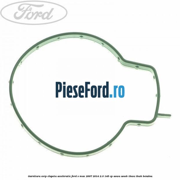 Garnitura corp clapeta acceleratie Ford S-Max 2007-2014 2.0 145 cp AOWA, AOWB, TBWA, TBWB benzina