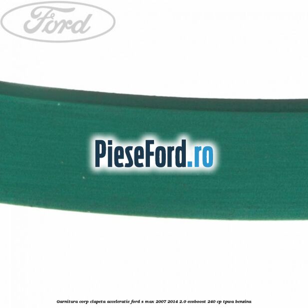 Garnitura corp clapeta acceleratie Ford S-Max 2007-2014 2.0 EcoBoost 240 cp Garnitura corp clapeta acceleratie Ford S-Max 2007-2014 2.0 EcoBoost 240 cp TPWA benzina