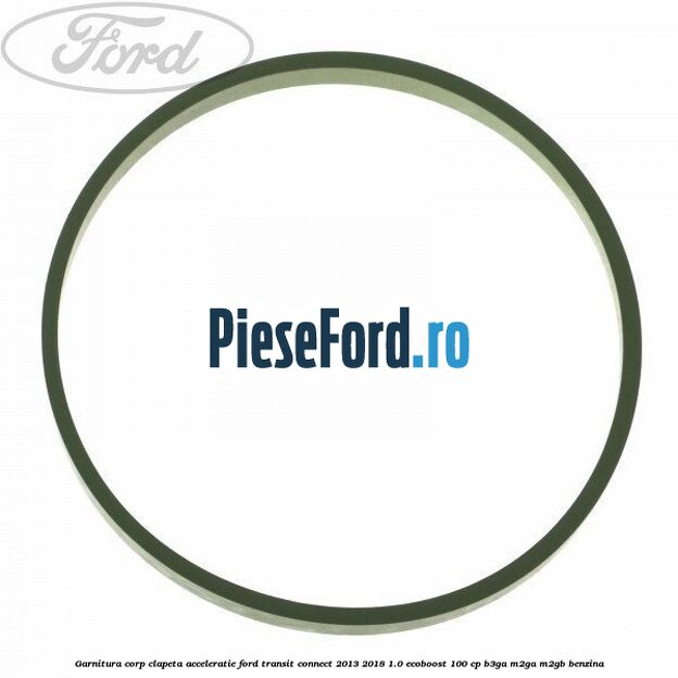 Garnitura corp clapeta acceleratie Ford Transit Connect 2013-2018 1.0 EcoBoost 100 cp B3GA, M2GA, M2GB benzina