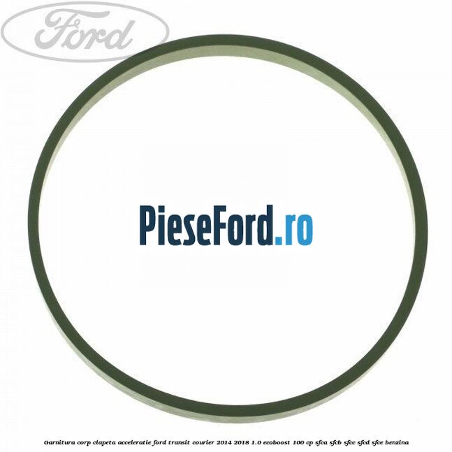 Garnitura corp clapeta acceleratie Ford Transit Courier 2014-2018 1.0 EcoBoost 100 cp SFCA, SFCB, SFCC, SFCD, SFCE benzina