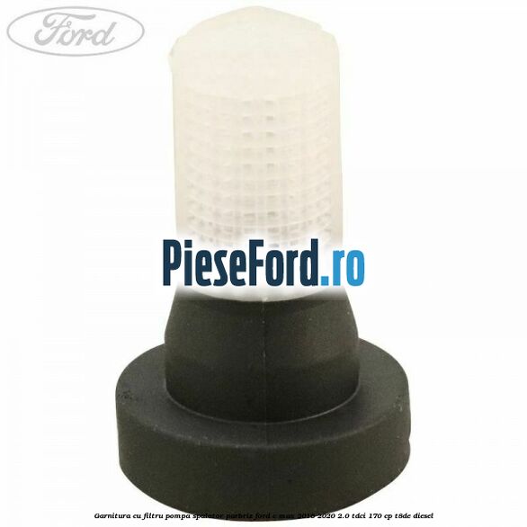 Garnitura cu filtru pompa spalator parbriz Ford C-Max 2016-2020 2.0 TDCi 170 cp T8DE diesel