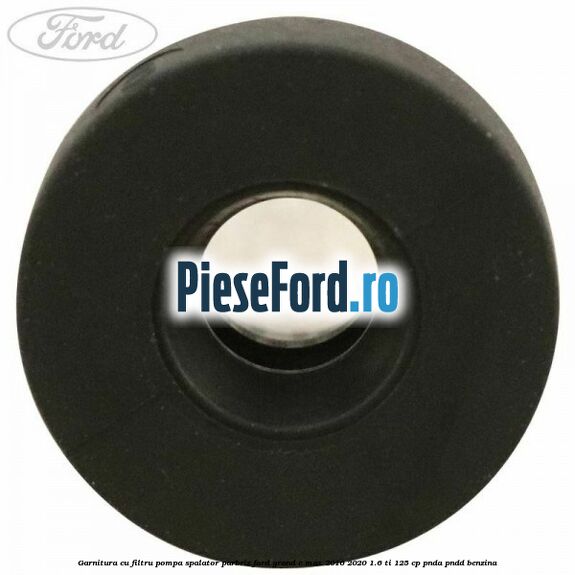 Garnitura cu filtru pompa spalator parbriz Ford Grand C-Max 2016-2020 1.6 Ti 125 cp PNDA, PNDD benzina