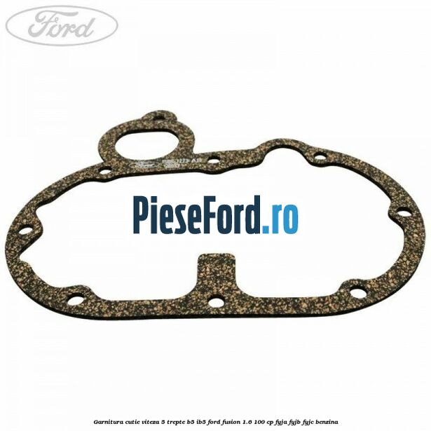 Garnitura cutie viteza 5 trepte B5/IB5 Ford Fusion 1.6 100 cp FYJA, FYJB, FYJC benzina