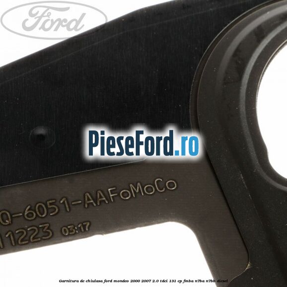 Garnitura de chiulasa Ford Mondeo 2000-2007 2.0 TDCi 131 cp FMBA, N7BA, N7BB diesel