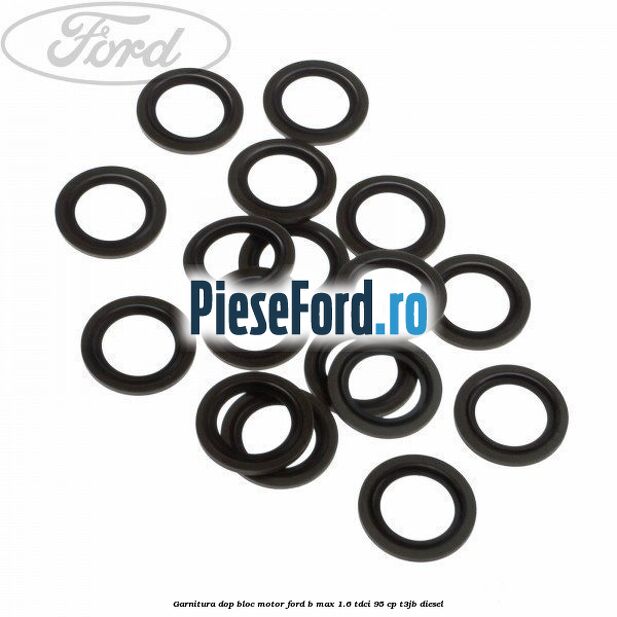 Garnitura dop bloc motor Ford B-Max 1.6 TDCi 95 cp T3JB diesel