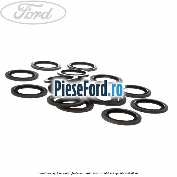 Garnitura dop bloc motor Ford C-Max 2011-2015 1.6 TDCi 115 cp T1DA, T1DB diesel