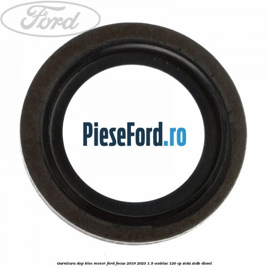 Garnitura dop bloc motor Ford Focus 2019-2023 1.5 EcoBlue 120 cp ZTDA, ZTDB diesel
