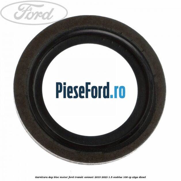 Garnitura dop bloc motor Ford Transit Connect 2019-2023 1.5 EcoBlue 100 cp Z2GA diesel