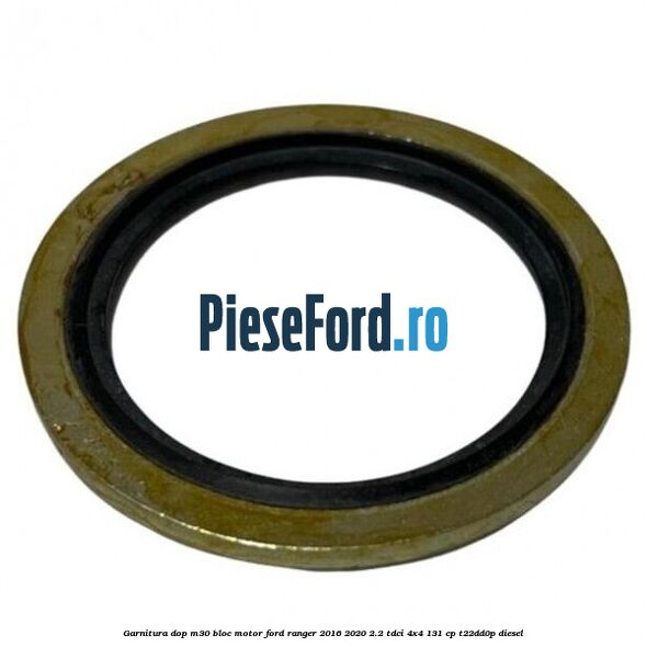 Garnitura dop M30 bloc motor Ford Ranger 2016-2020 2.2 TDCi 4x4 131 cp T22DD0P diesel
