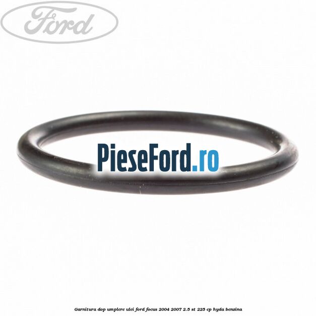 Garnitura dop umplere ulei Ford Focus 2004-2007 2.5 ST 225 cp HYDA benzina