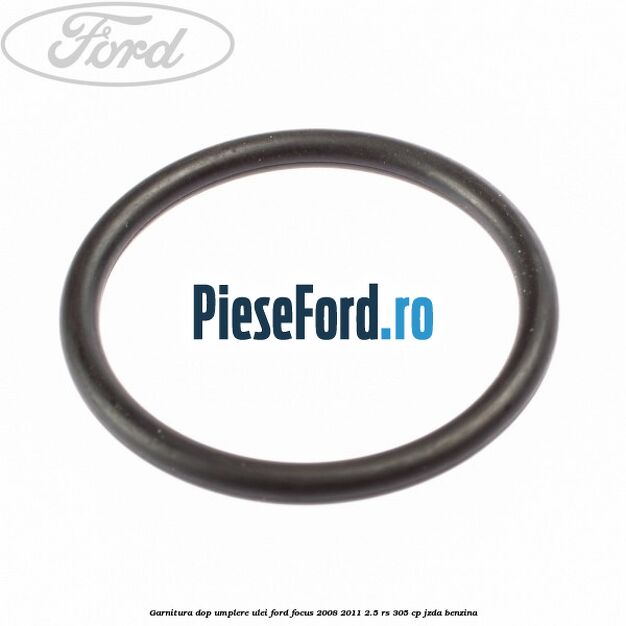 Garnitura dop umplere ulei Ford Focus 2008-2011 2.5 RS 305 cp JZDA benzina